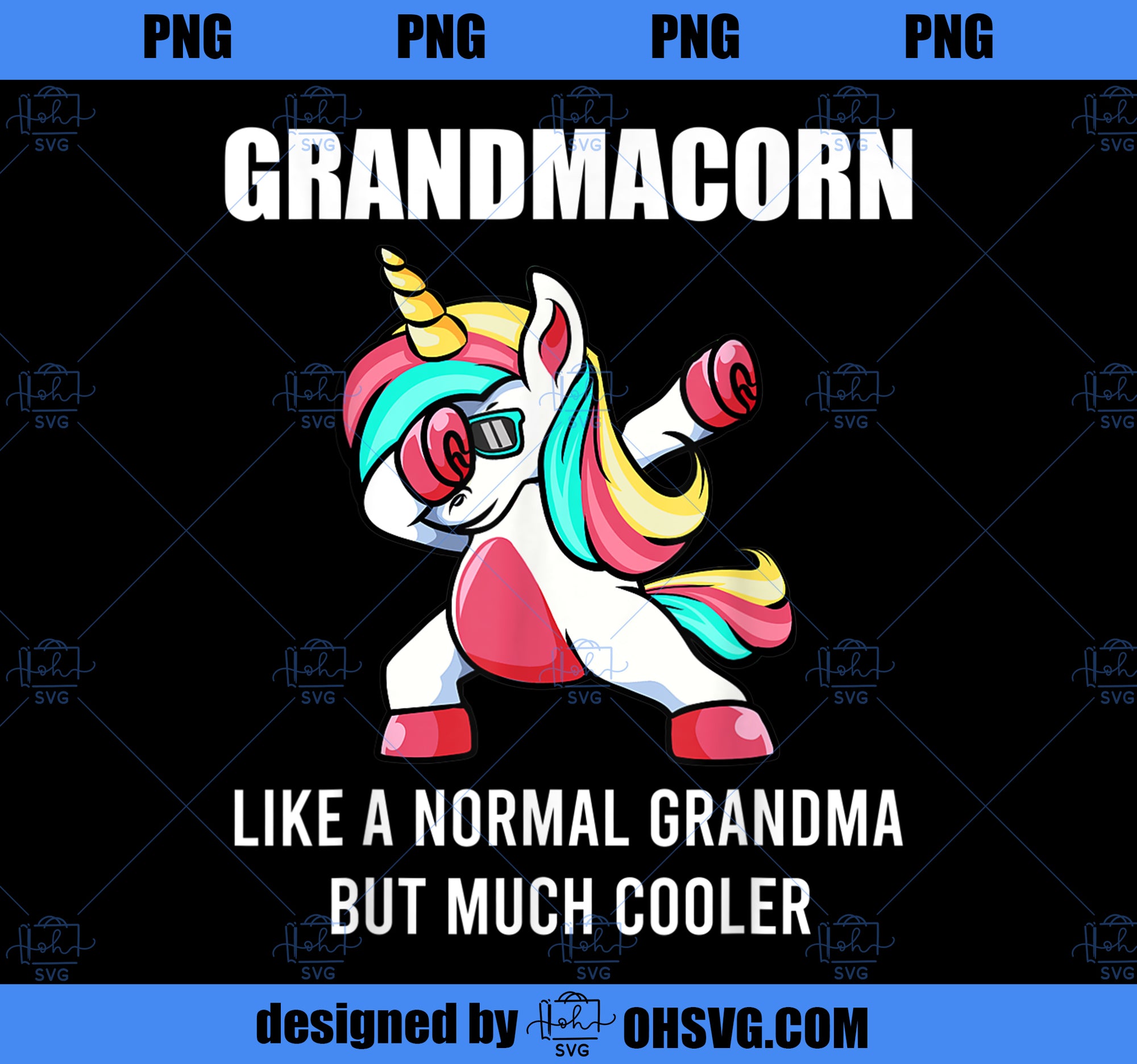 Funny Grandma Unicorn Cute Grandmacorn Dabbing Birthday Gift PNG, Magic Unicorn PNG, Unicorn PNG