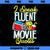 Funny I speak fluent Movie Quotes Gift PNG Download, Movies PNG, fluent Movie PNG