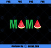 Funny Mama Watermelon Summer Fruit Mothers Day PNG, Mom PNG, Mothers Day PNG