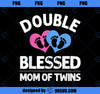 Funny New Mom Of Twins Gift For Women Mother Announcement PNG, Mom PNG, Mothers Day PNG