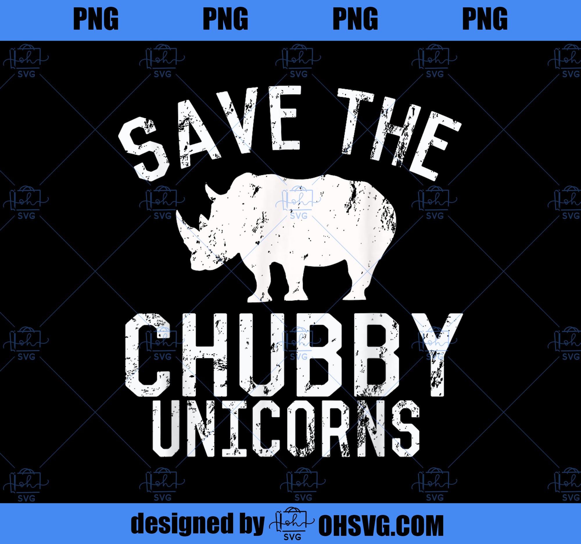 Funny Save the Chubby Unicorns Fat Rhino Vintage PNG, Magic Unicorn PNG, Unicorn PNG