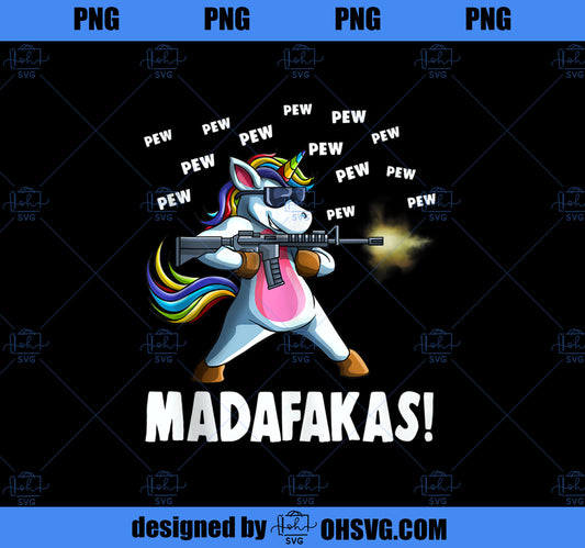Funny Unicorn PewPewPew Madafakas Crazy Unicorn Pew Gift  PNG, Magic Unicorn PNG, Unicorn PNG
