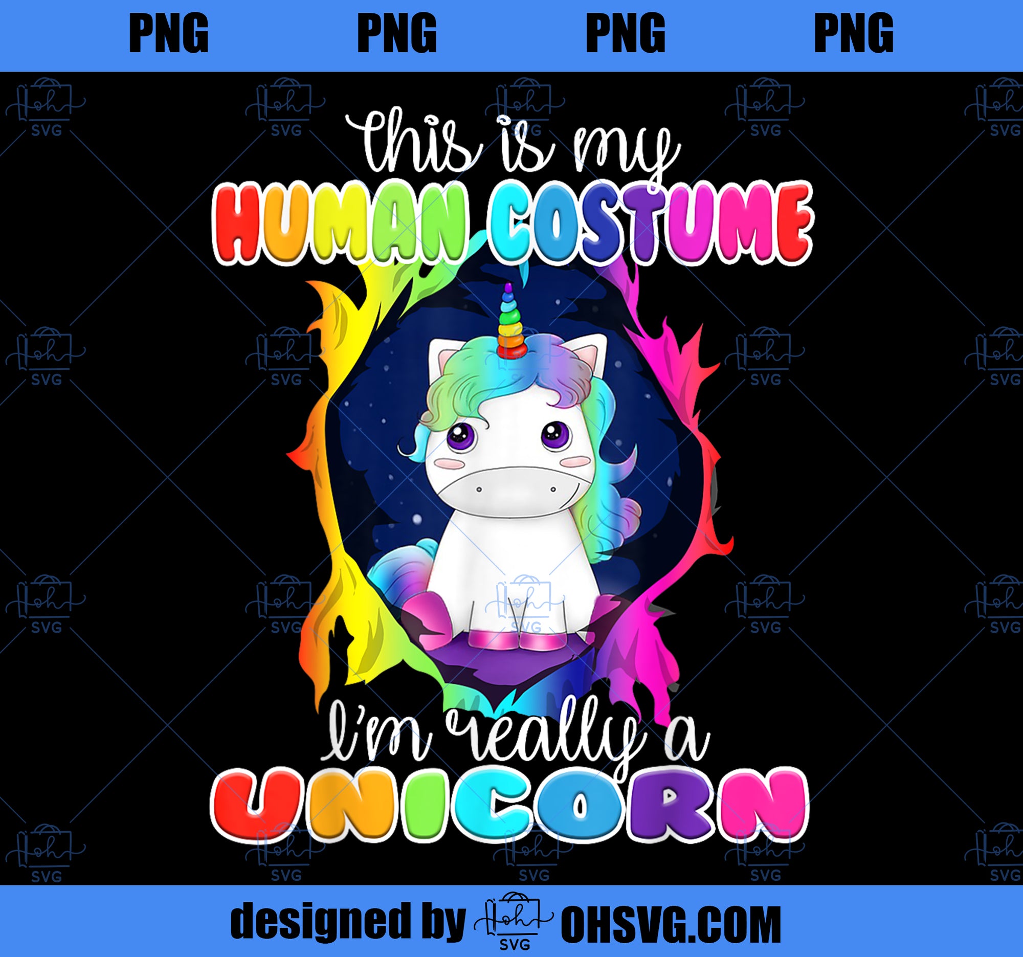 Funny Unicorn This is My Human Costume Im really a Unicorn PNG, Magic Unicorn PNG, Unicorn PNG