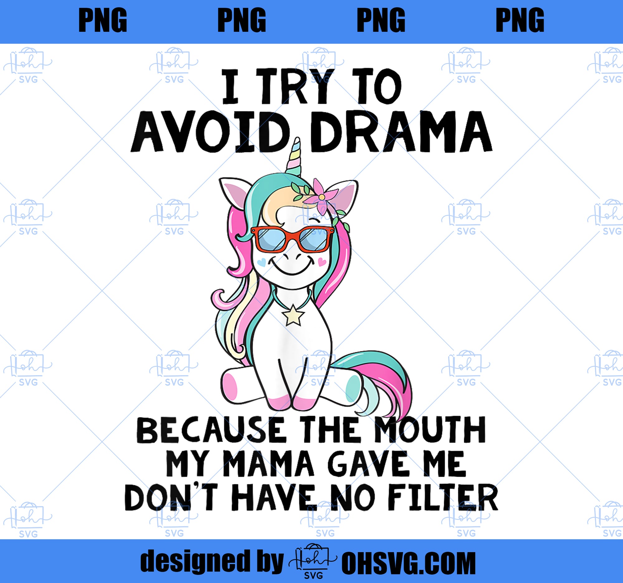 Funny Unicorns I Try To Avoid Drama Because The Mouth PNG, Magic Unicorn PNG, Unicorn PNG