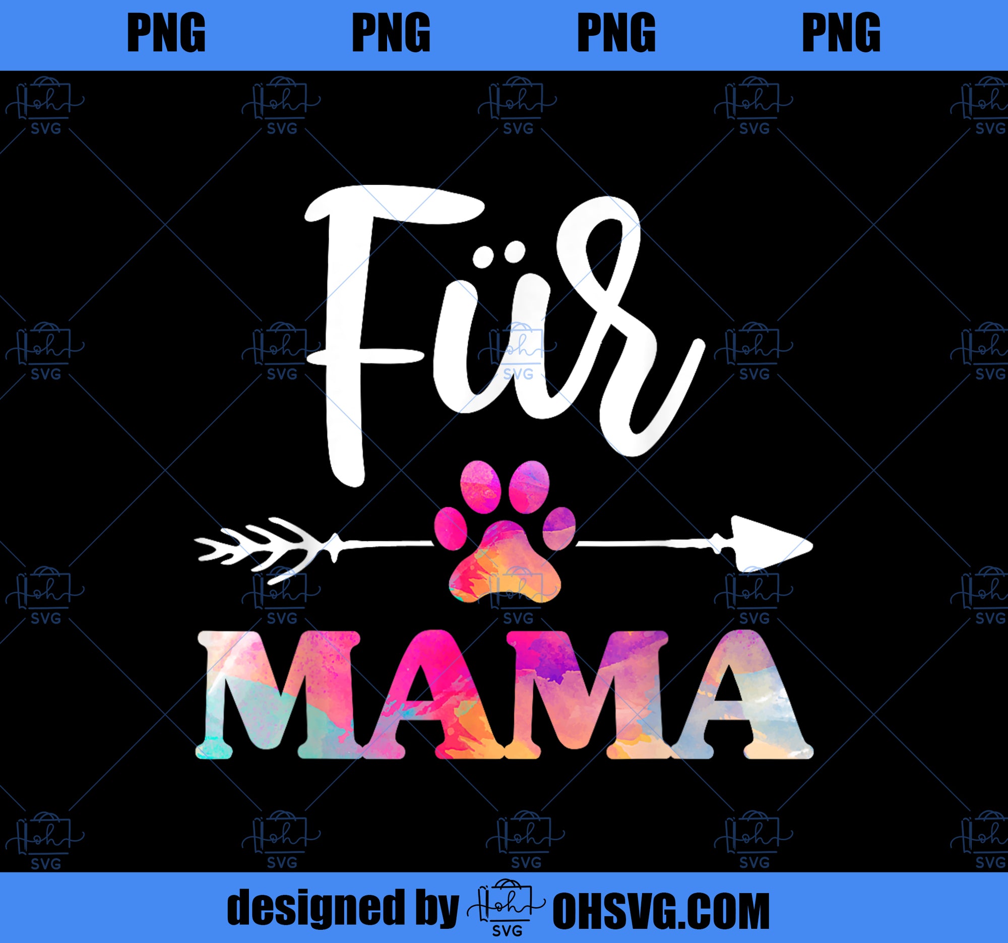 Fur Mama Pet Lovers For Women Mothers Day PNG, Mom PNG, Mothers Day PNG