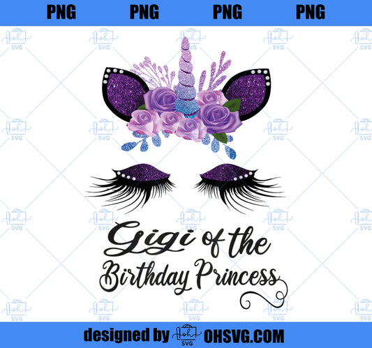 Gigi of the birthday Princess Unicorn Girl Matching Gift PNG, Magic Unicorn PNG, Unicorn PNG