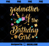 Godmother of The Birthday Girl Mommy Mother Gift Unicorn PNG, Magic Unicorn PNG, Unicorn PNG