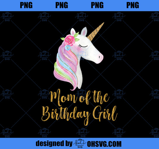 Gold Unicorn Mom Shirt, Mom of the Birthday Girl PNG, Magic Unicorn PNG, Unicorn PNG