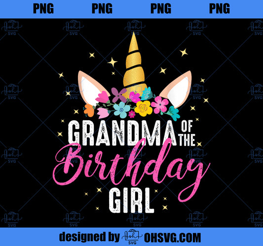 Grandma Of The Birthday Girl Grandma Gift Unicorn Birthday PNG, Magic Unicorn PNG, Unicorn PNG