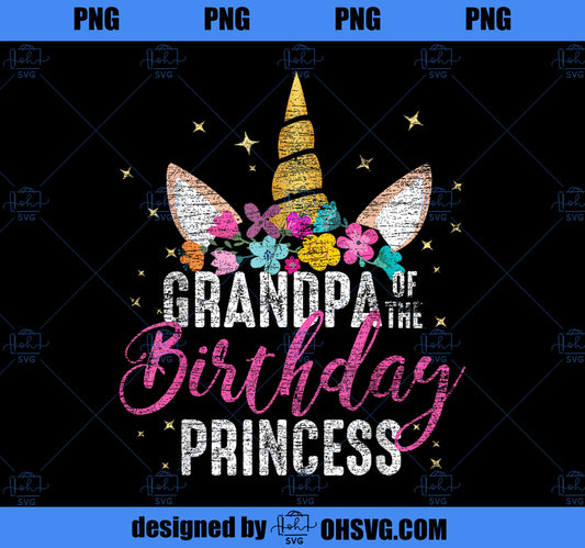 Grandpa Of The Birthday Princess Gifts Unicorn Birthday PNG, Magic Unicorn PNG, Unicorn PNG
