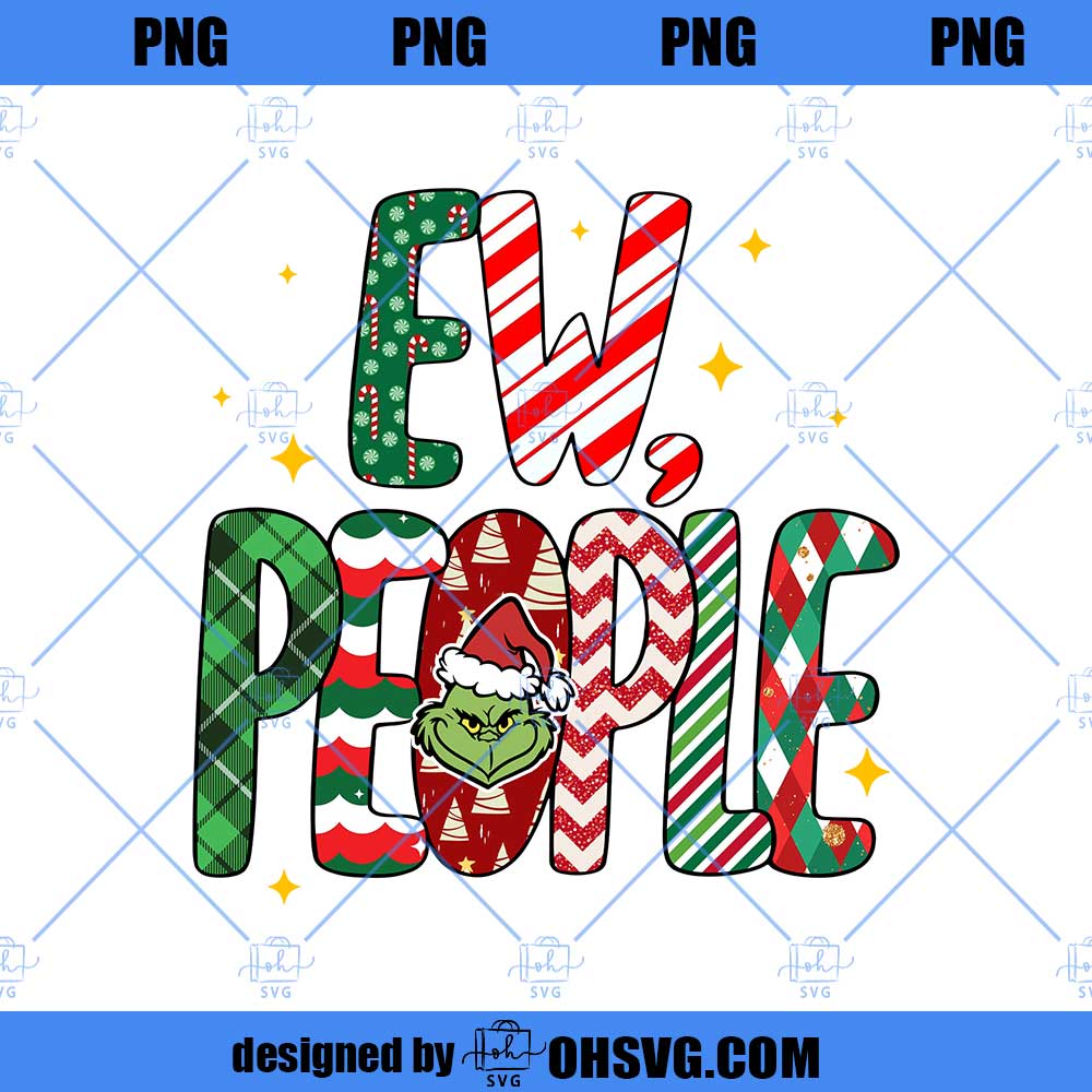 Grinch Ew People Christmas PNG, Grinch Christmas PNG