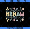 Groovy Memaw Grandmother Flowers Memaw Grandma PNG, Mom PNG, Mothers Day PNG