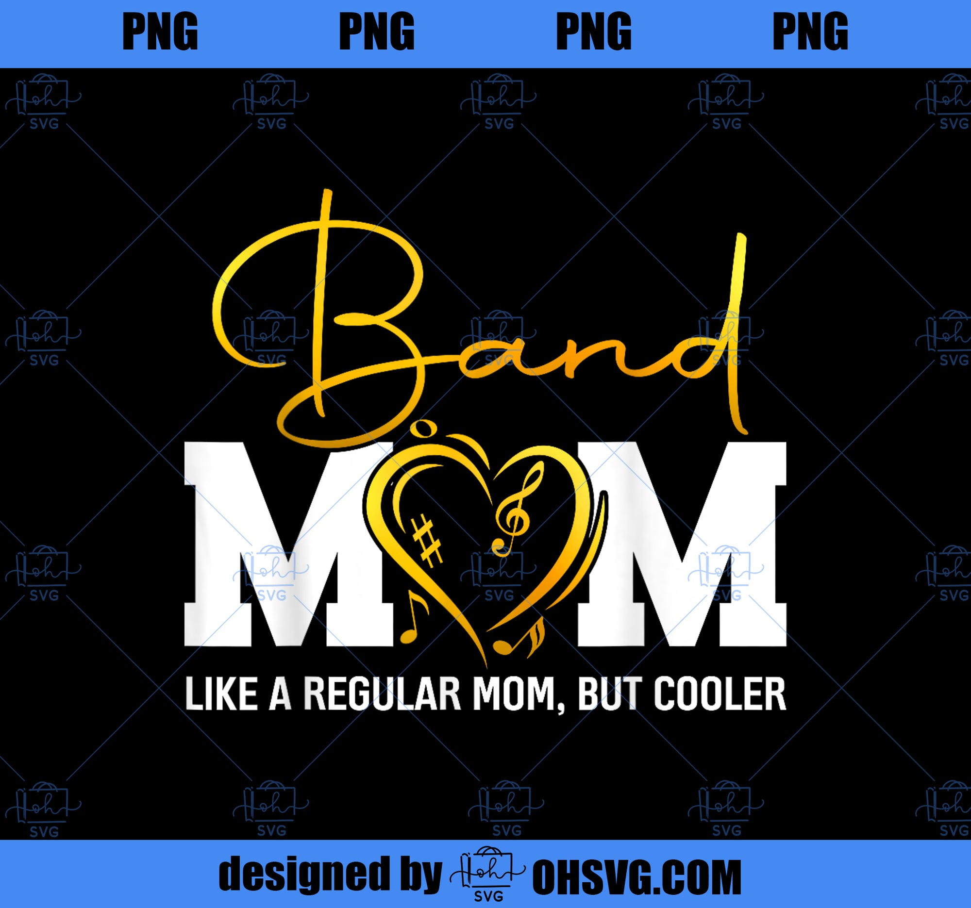 Heart Proud Marching Band Mom Like A Regular Mom But Cooler PNG, Mom PNG, Mothers Day PNG