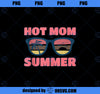 Hot Mom Summer Hot Mom Summer Mother Hot Mom Summer  1 PNG, Mom PNG, Mothers Day PNG