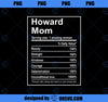 Howard Mom Funny Nutrition Facts Howard Women Mother_s day PNG, Mom PNG, Mothers Day PNG