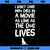 I Don t Care Who Dies In Movie As Long As Dog Lives PNG Download, Movies PNG, Dog Lives PNG