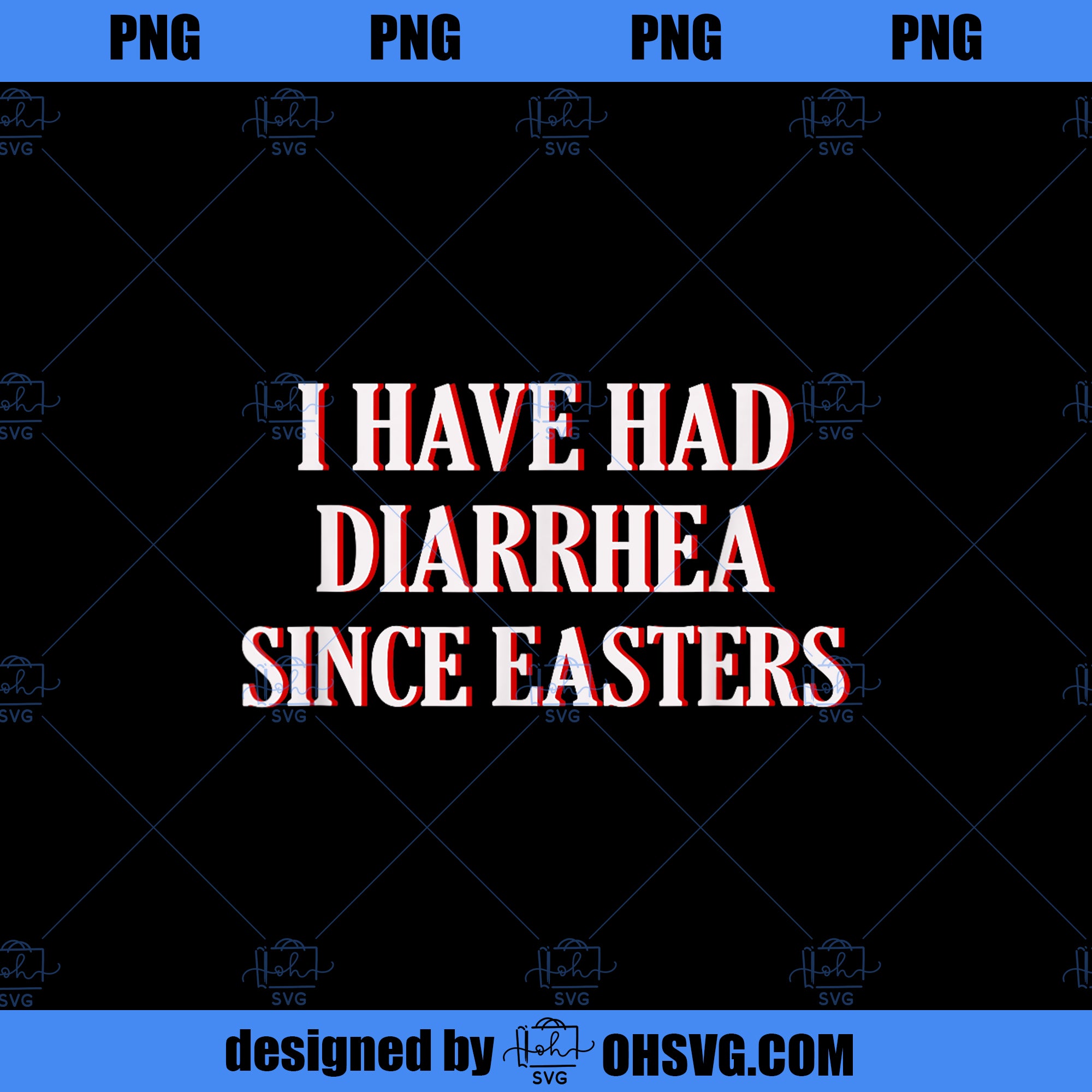 Do You Not Realize I Ve Had Diarrhea Since Easters I Have Had Diarrhea Since Easters Nacho Lovers Movie PNG Download, Mov