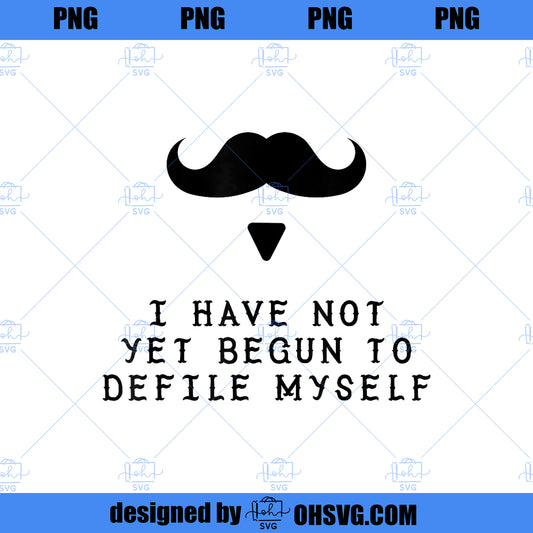 I Have Not Yet Begun To Defile Myself Funny Western Theme PNG Download, Movies PNG, Funny Western PNG