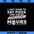 I Just Want To Eat Pizza And Watch Horror Movies Halloween  PNG Download, Movies PNG, Horror Movies PNG