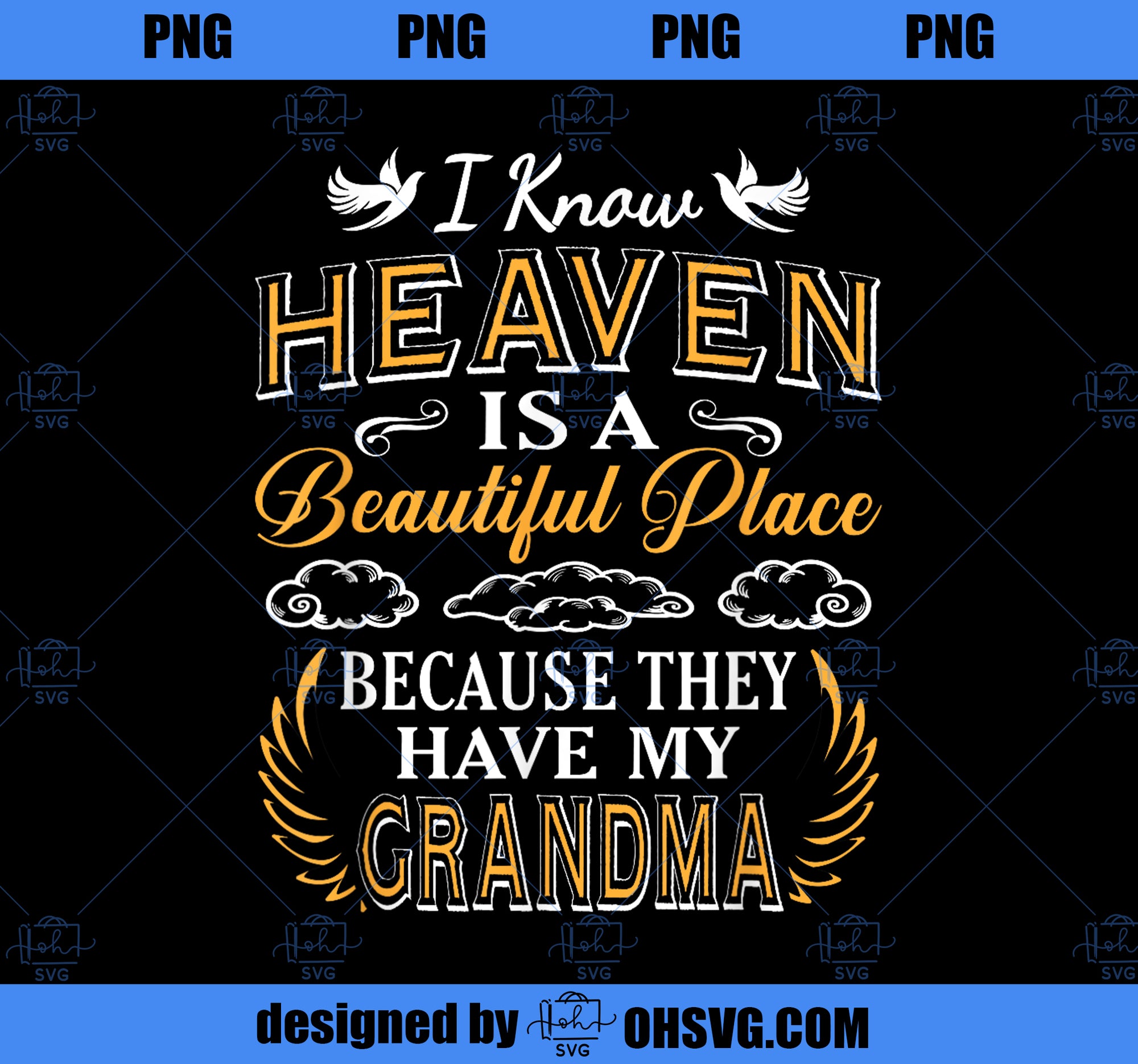 I Know Heaven Grandma In Heaven Missing Mom Grandma PNG, Mom PNG, Mothers Day PNG