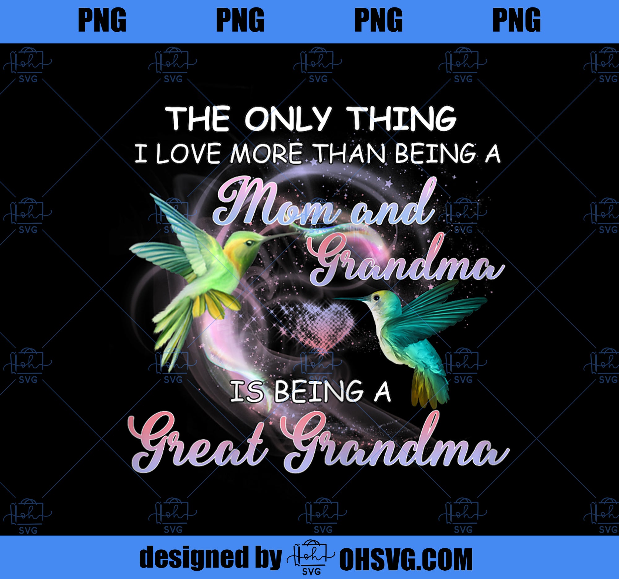 I Love Being A Great Grandma Hummingbird PNG, Mom PNG, Mothers Day PNG