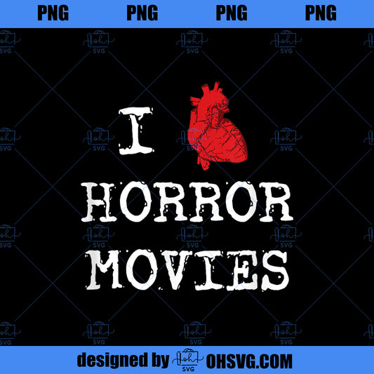 I Love Horror Movies  PNG Download, Movies PNG, Horror Movies PNG