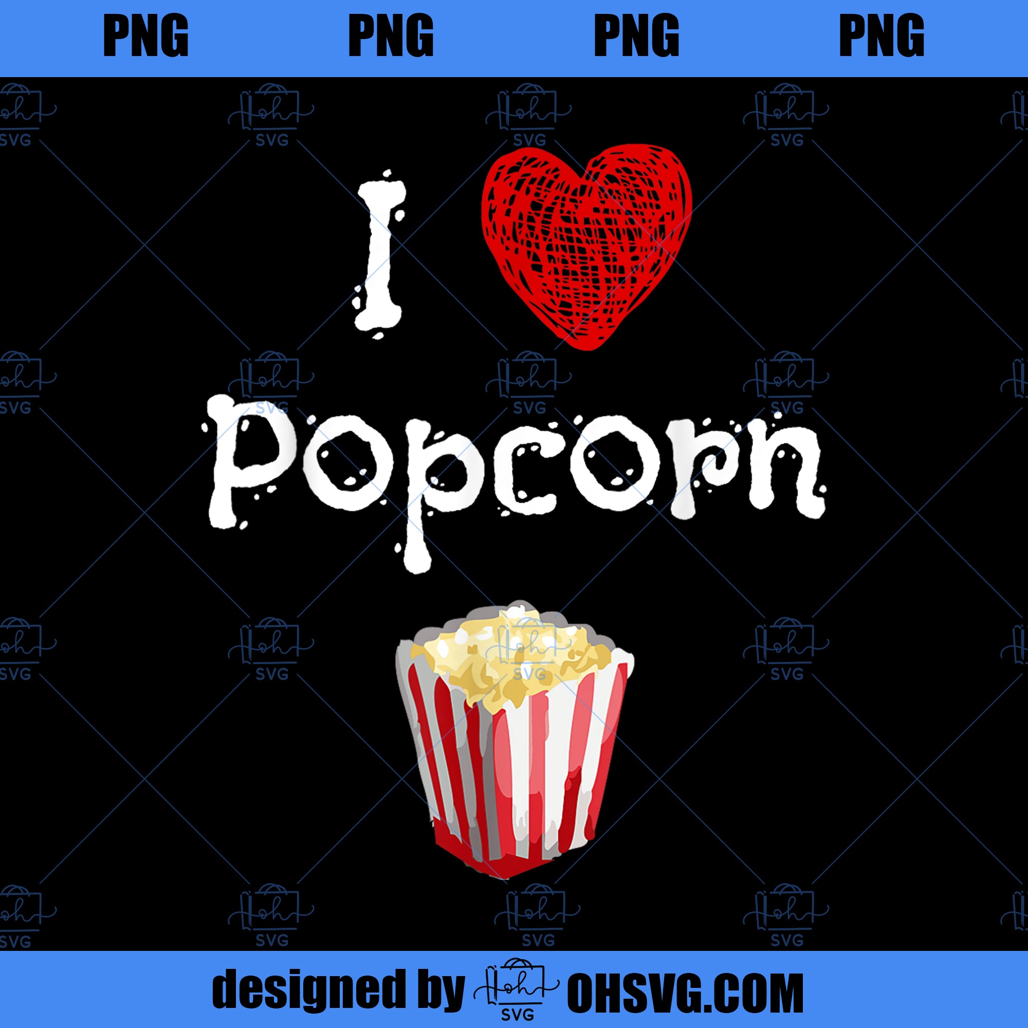 I Love Popcorn Gift For Movie Lovers Popcorn Fans PNG Download, Movies PNG, Love Popcorn PNG