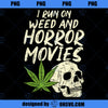 I Run Weed Horror Movies Skull Funny Halloween Stoner Gift PNG Download, Movies PNG, Horror Movies PNG