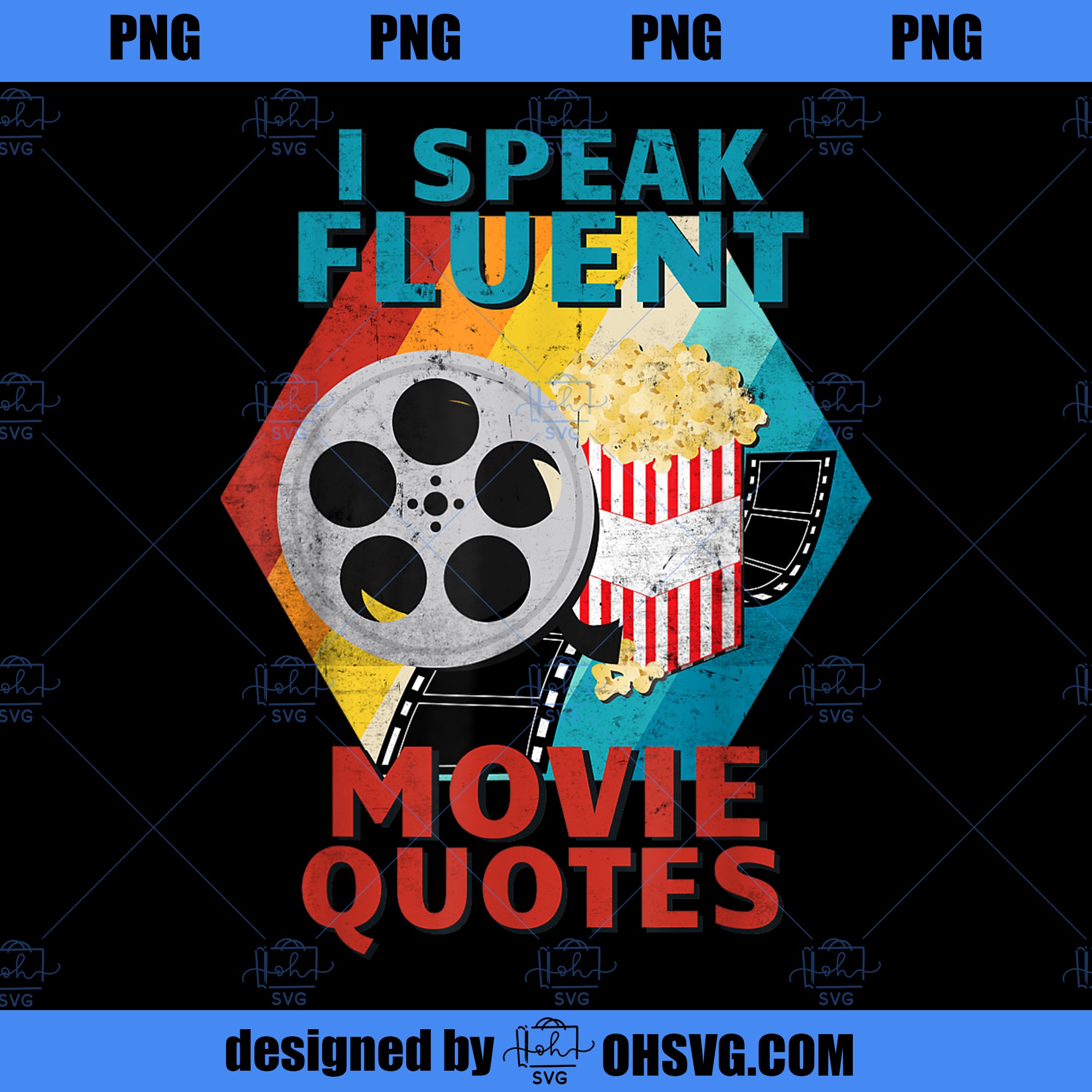 I Speak Fluent Movie Quotes Funny Retro Vintage Movie Lover PNG Download, Movies PNG, Fluent Movie PNG