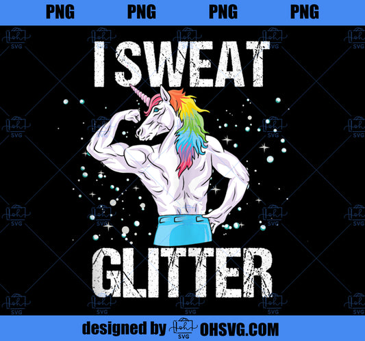 I Sweat Glitter Unicorn In The Gym Fitness Outfit  PNG, Magic Unicorn PNG, Unicorn PNG