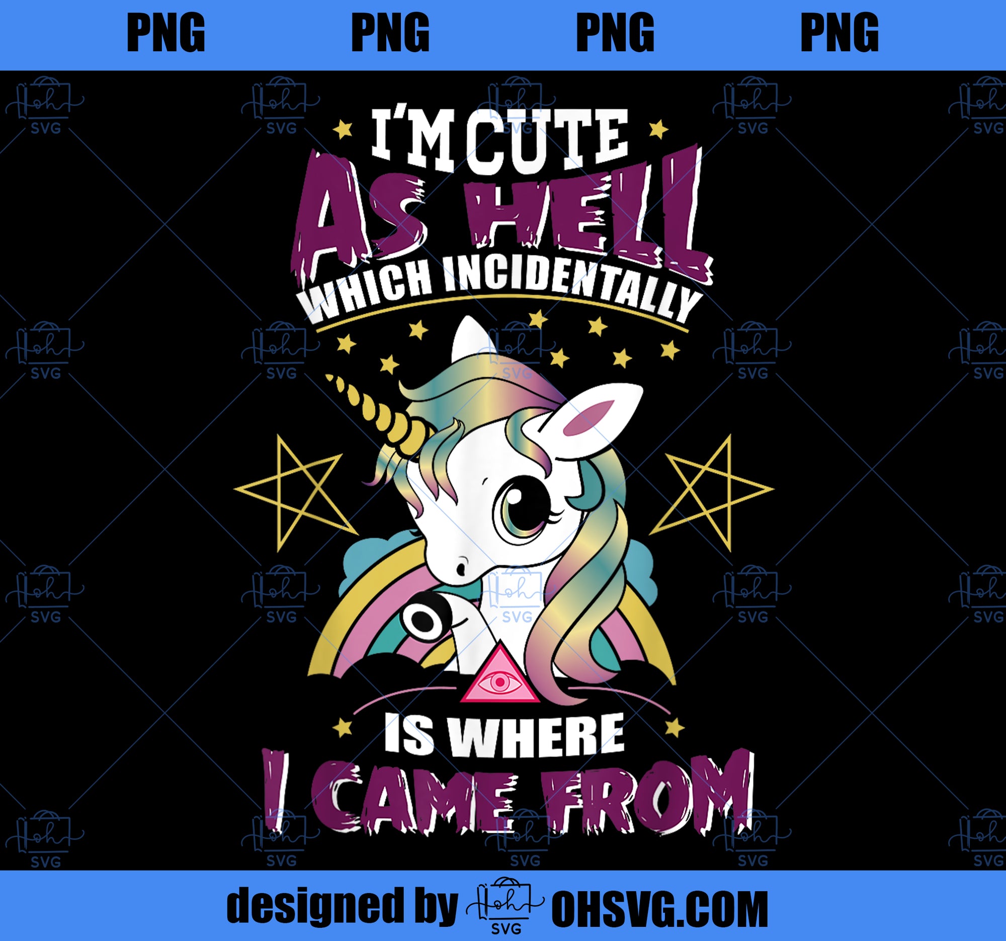 Im Cute As Hell Majestically Evil Unicorn Funny Unicorns PNG, Magic Unicorn PNG, Unicorn PNG