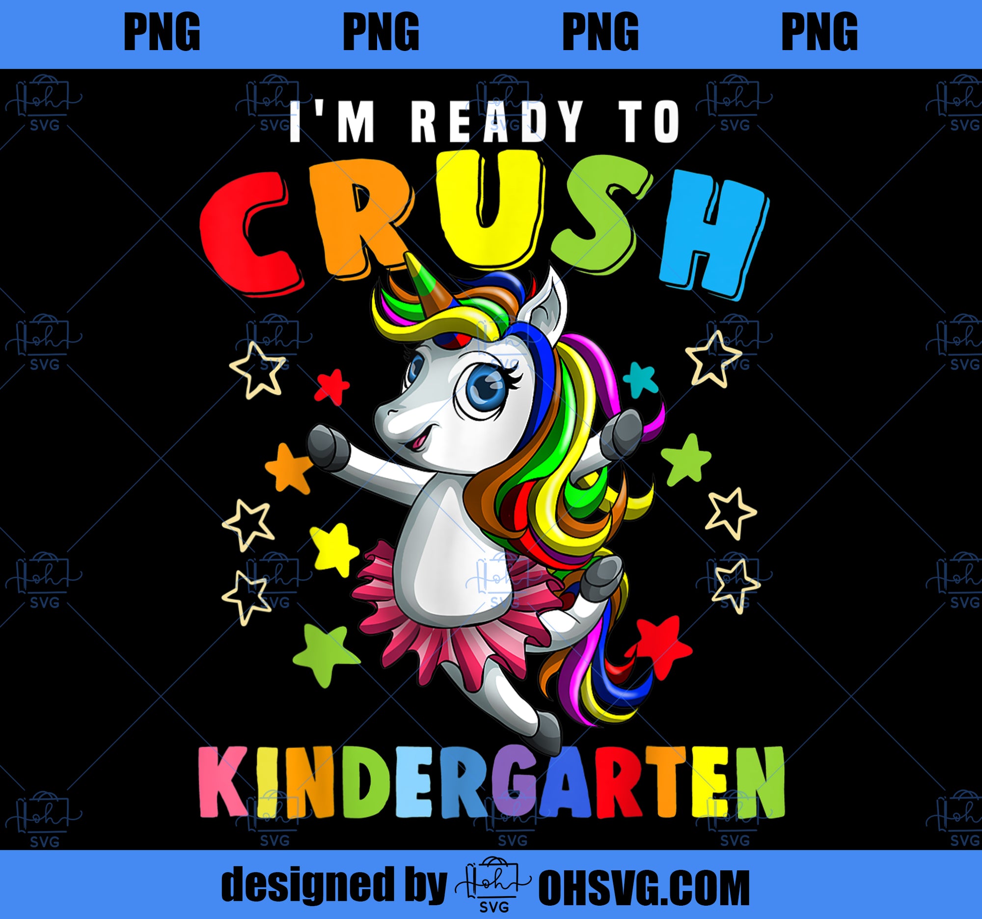 Im Ready To Crush Kindergarten Unicorn First Day of School PNG, Magic Unicorn PNG, Unicorn PNG