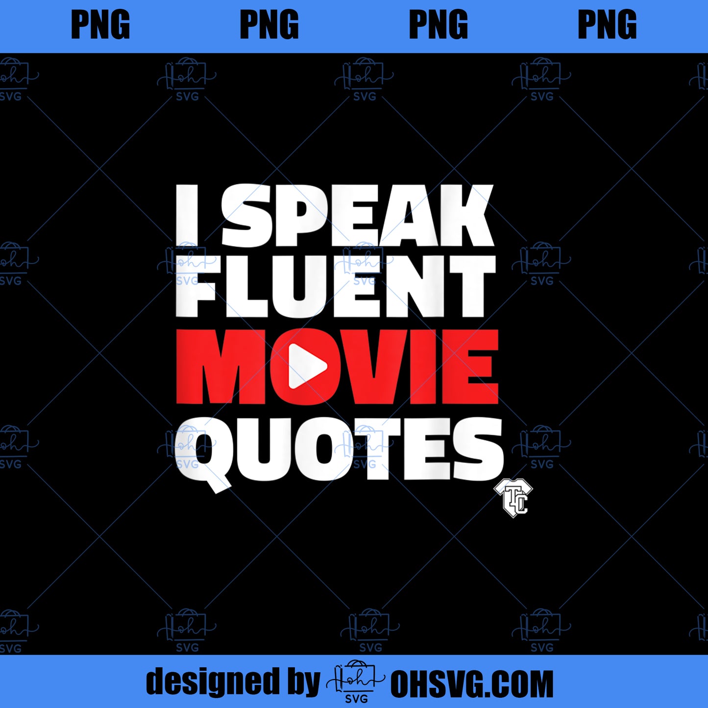 I speak fluent Movie Quotes PNG, Movies PNG, fluent Movie PNG