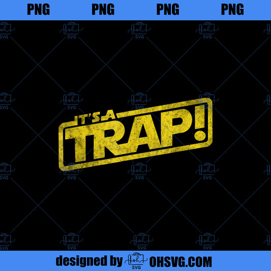 It s A Trap Blockbuster Movie Quote PNG, Movies PNG, Trap Blockbuster PNG