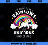 Its Going To Be A Rainbows and Unicorns Day Unicorn Gift PNG, Magic Unicorn PNG, Unicorn PNG