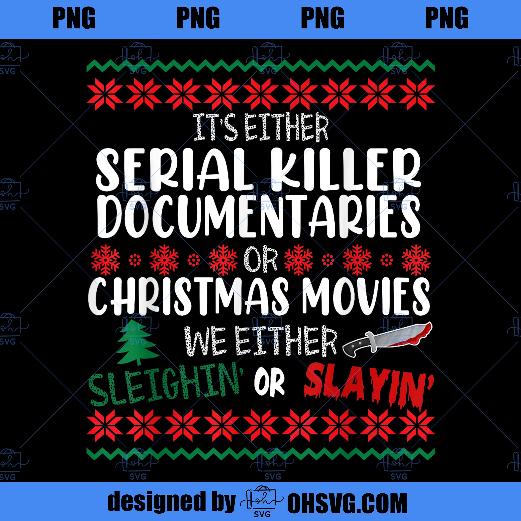 It s either serial killer documentaries or Christmas movies PNG, Movies PNG, Christmas movies PNG