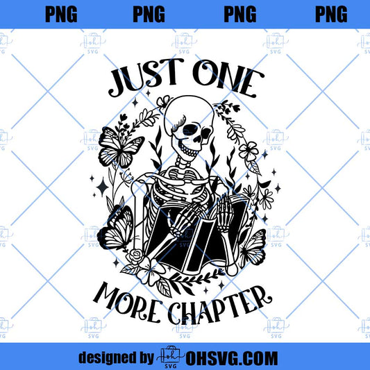Just One More Chapter Png, Funny Skeleton Reading Png, Book Lovers Png, Bookish Png, Retro Bookworm Png, Skull Reading Png