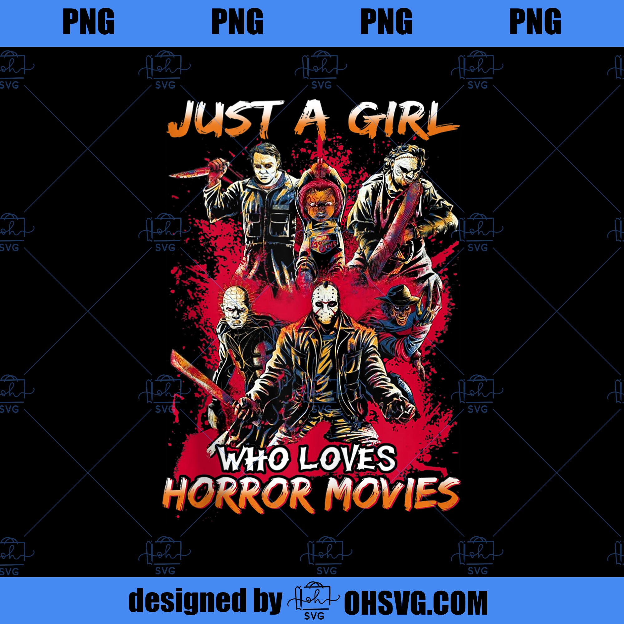 Just A Girl Who Loves Horror Movies Halloween Costume  PNG, Movies PNG, Horror Movies PNG