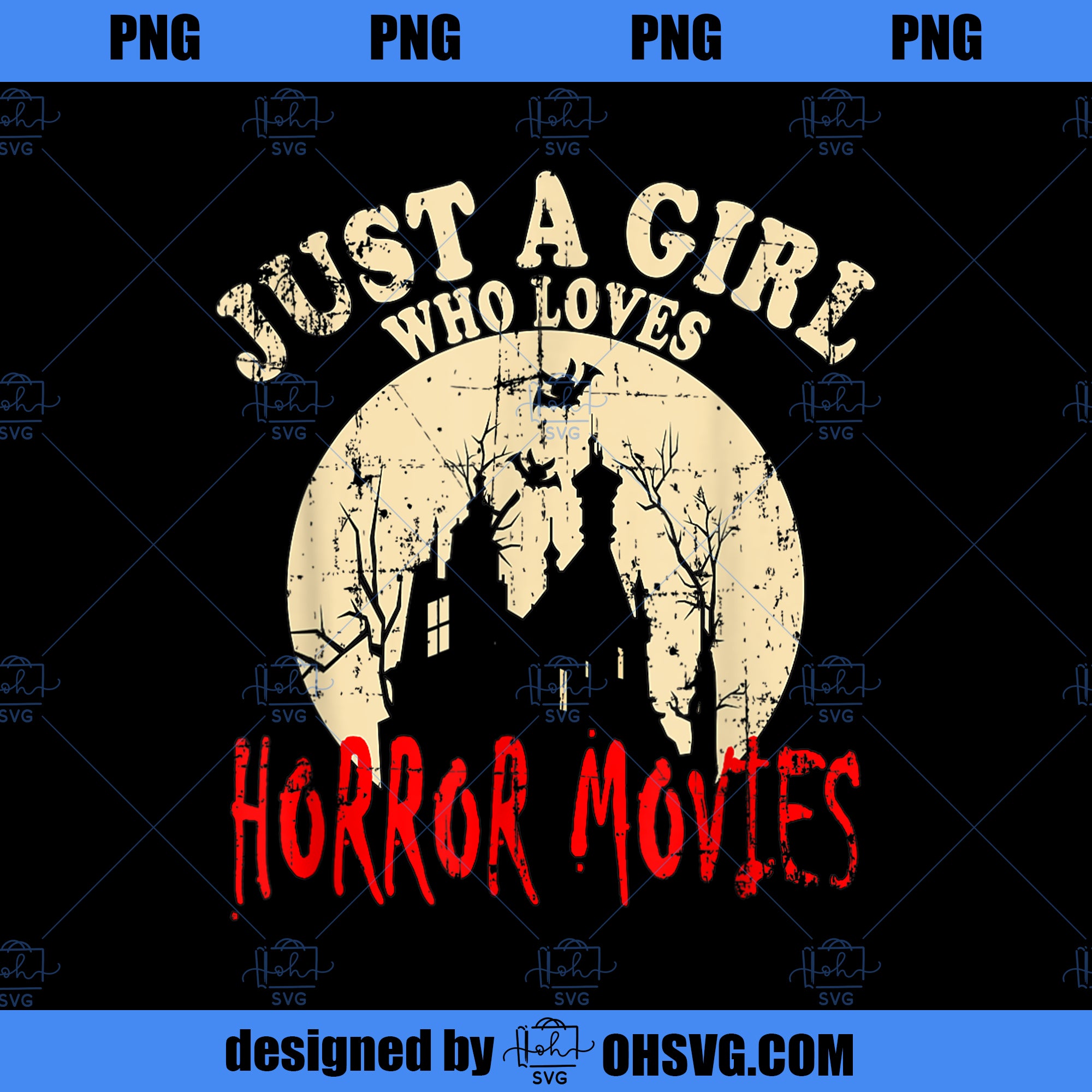 Just A Girl Who Loves Horror Movies PNG, Movies PNG, Horror Movies PNG