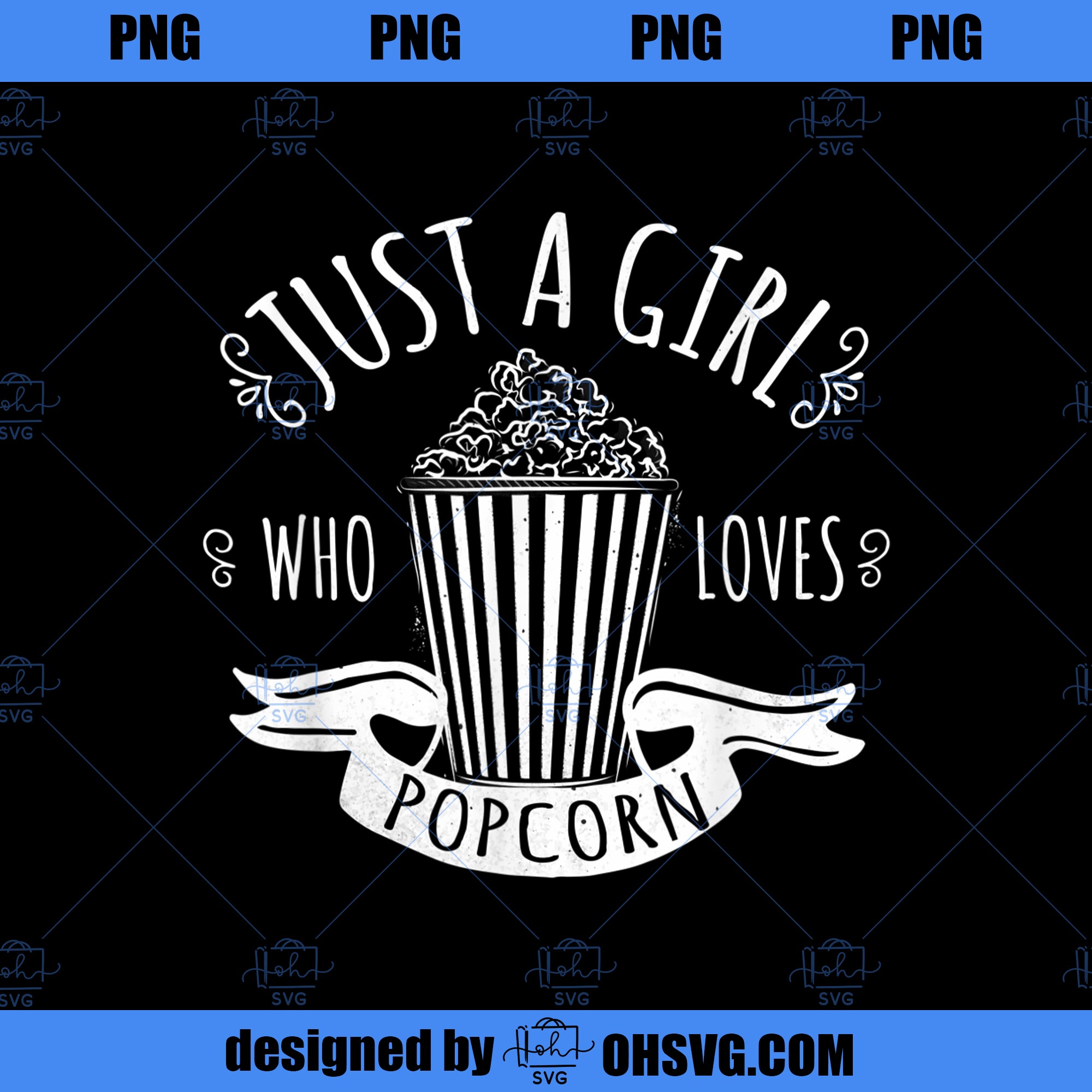Just A Girl Who Loves Popcorn Movie Tee Popcorn Gift PNG, Movies PNG, Popcorn Movie PNG
