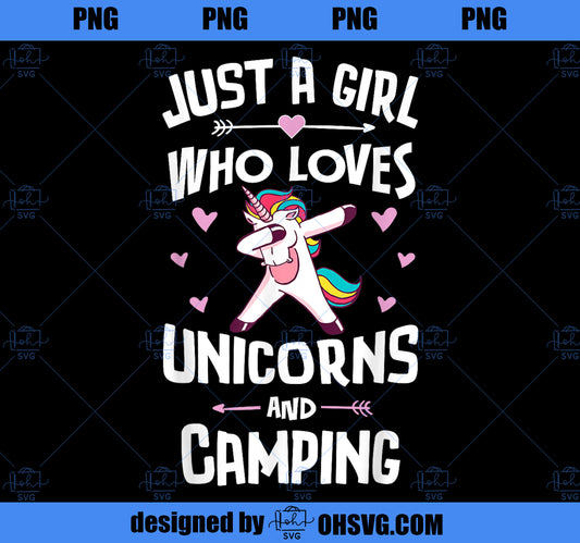 Just A Girl Who Loves Unicorns And Camping Gift Women PNG, Magic Unicorn PNG, Unicorn PNG