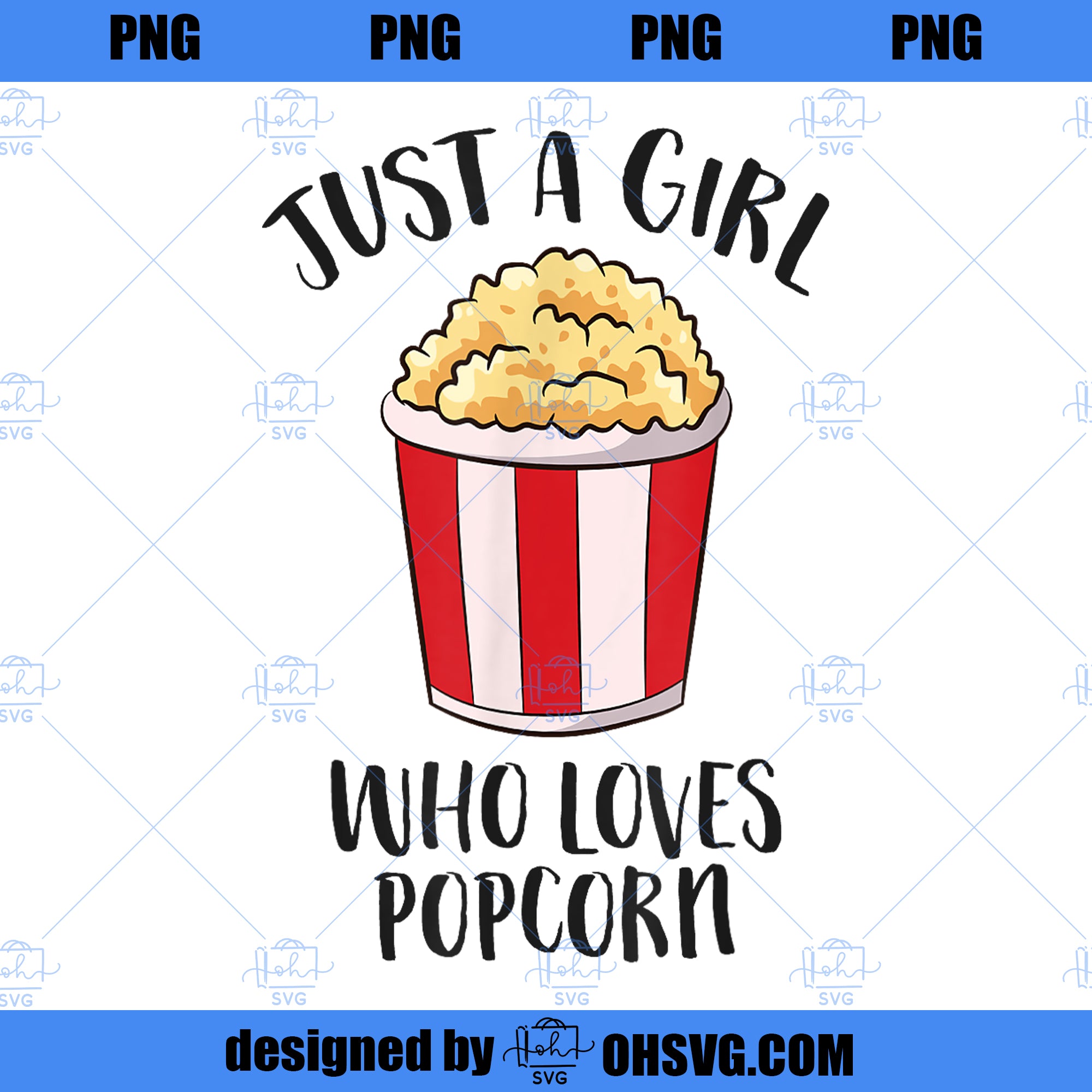 Just a Girl Who Loves Popcorn Cinema Movies Women Popcorn PNG, Movies PNG, Movies Women PNG