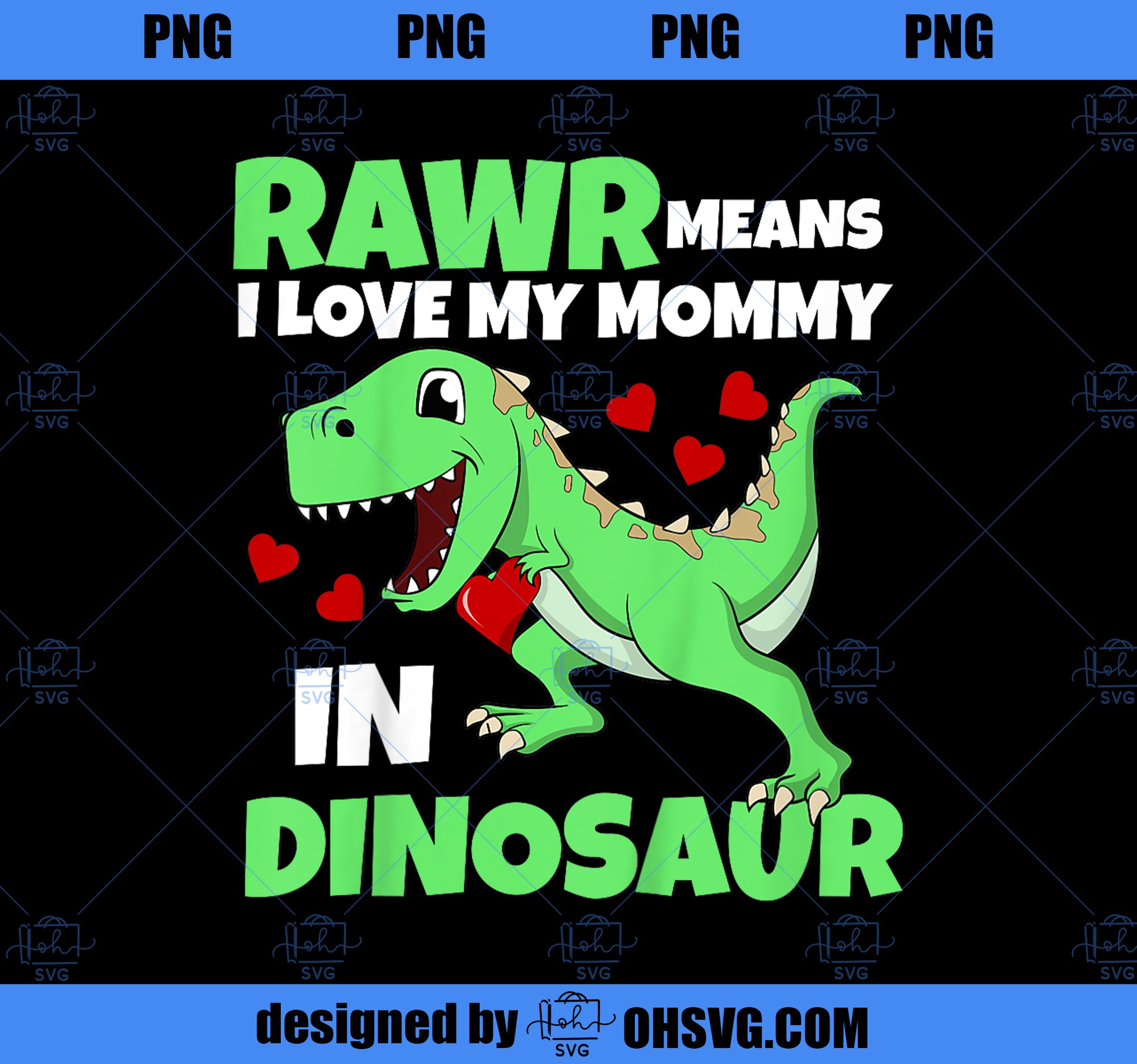 Kids I Love My Mommy Rawr Dinosaur Mom Mother_s Day Toddler Boy PNG, Mom PNG, Mothers Day PNG