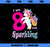 Kids I am 8 and Sparkling 8 Year Old Birthday girl shirt unicorn PNG, Magic Unicorn PNG, Unicorn PNG