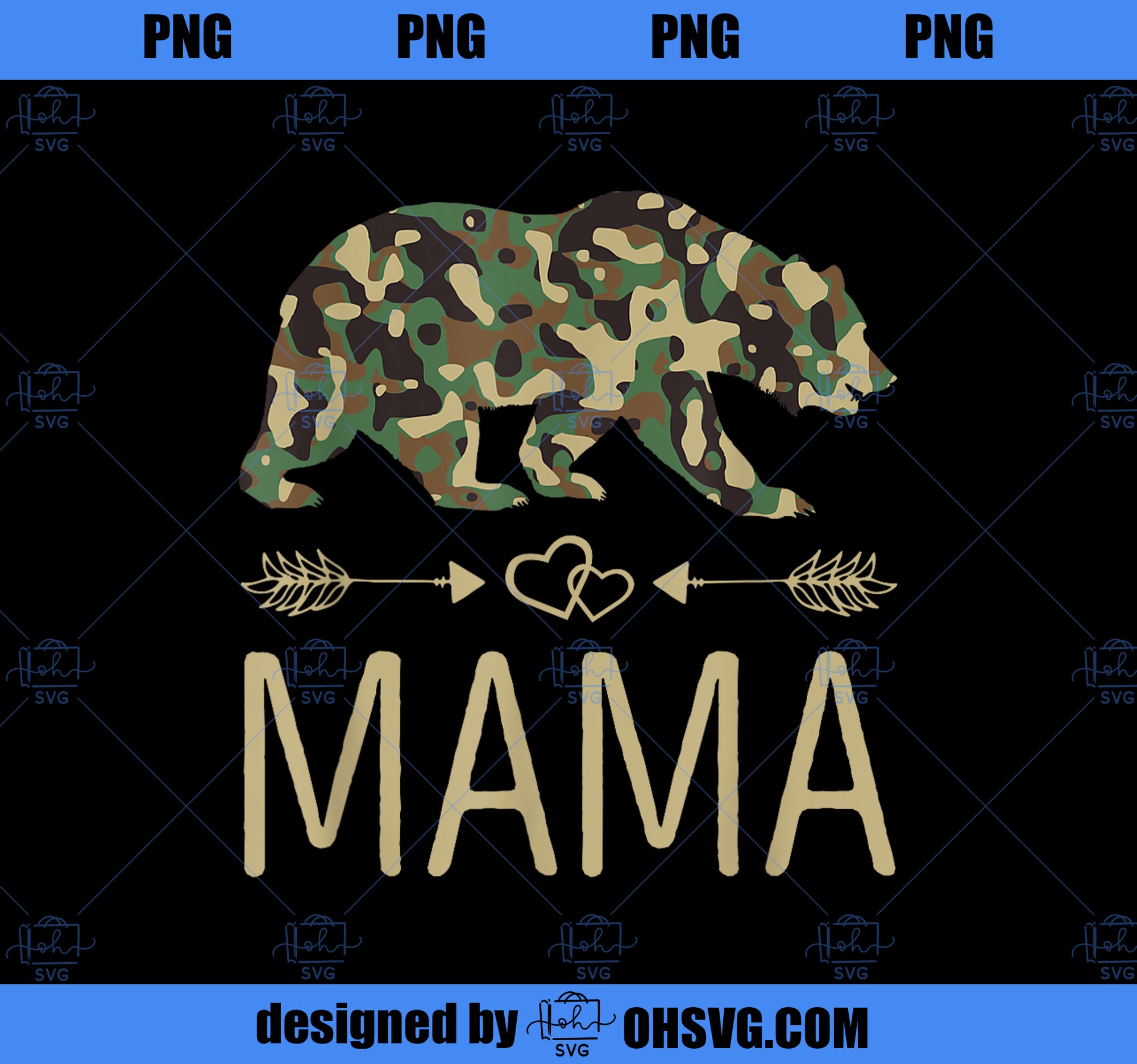 Mama Bear Camo Mother_s Day Gift PNG, Mom PNG, Mothers Day PNG