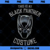 Marvel Black Panther This Is My Costume Halloween PNG, Marvel PNG, Black Panther PNG