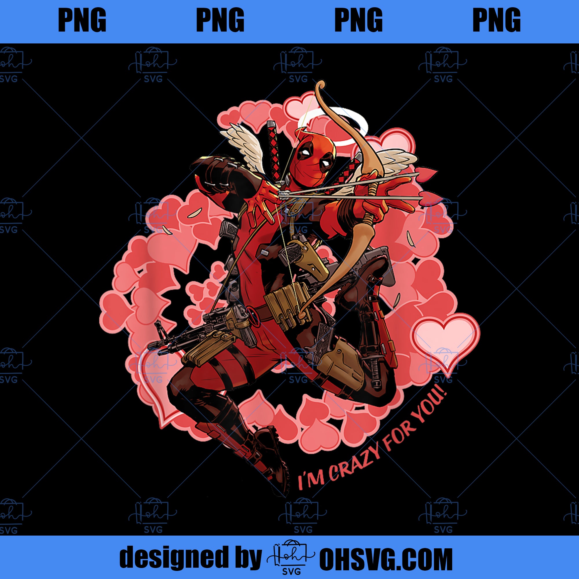 Marvel Deadpool I m Crazy For You Valentine s Day PNG, Marvel PNG, Marvel Deadpool PNG