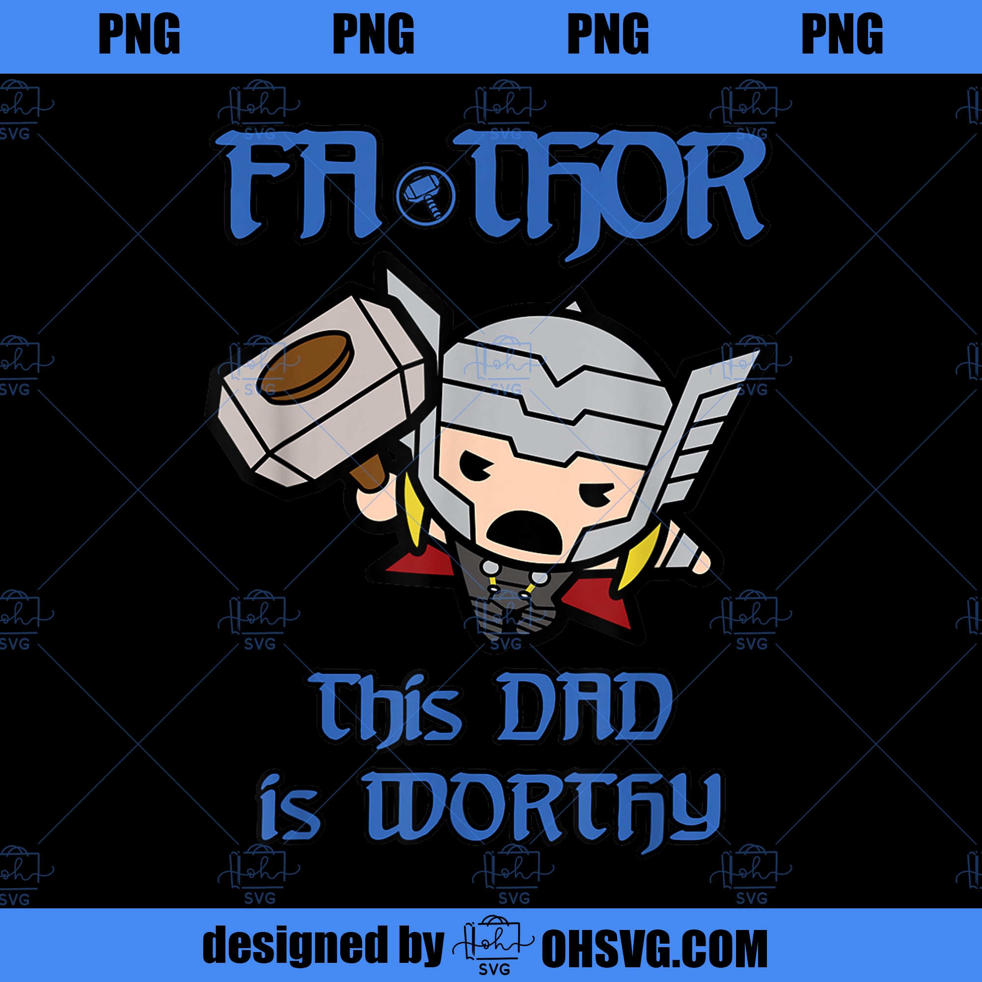 Marvel FaThor Kawaii Thor This Dad Is Worthy Father s Day PNG, Marvel PNG, Marvel FaThor PNG