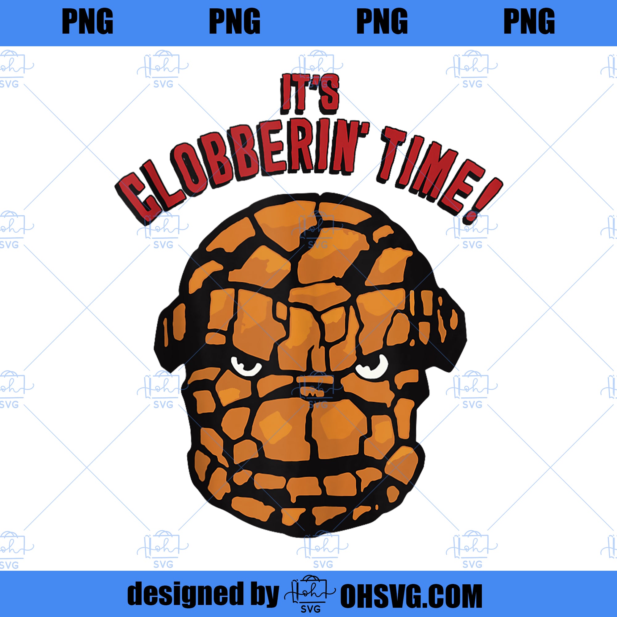 Marvel Fantastic Four The Thing It s Clobberin Time Face  PNG, Marvel PNG, Marvel Fantastic Four PNG