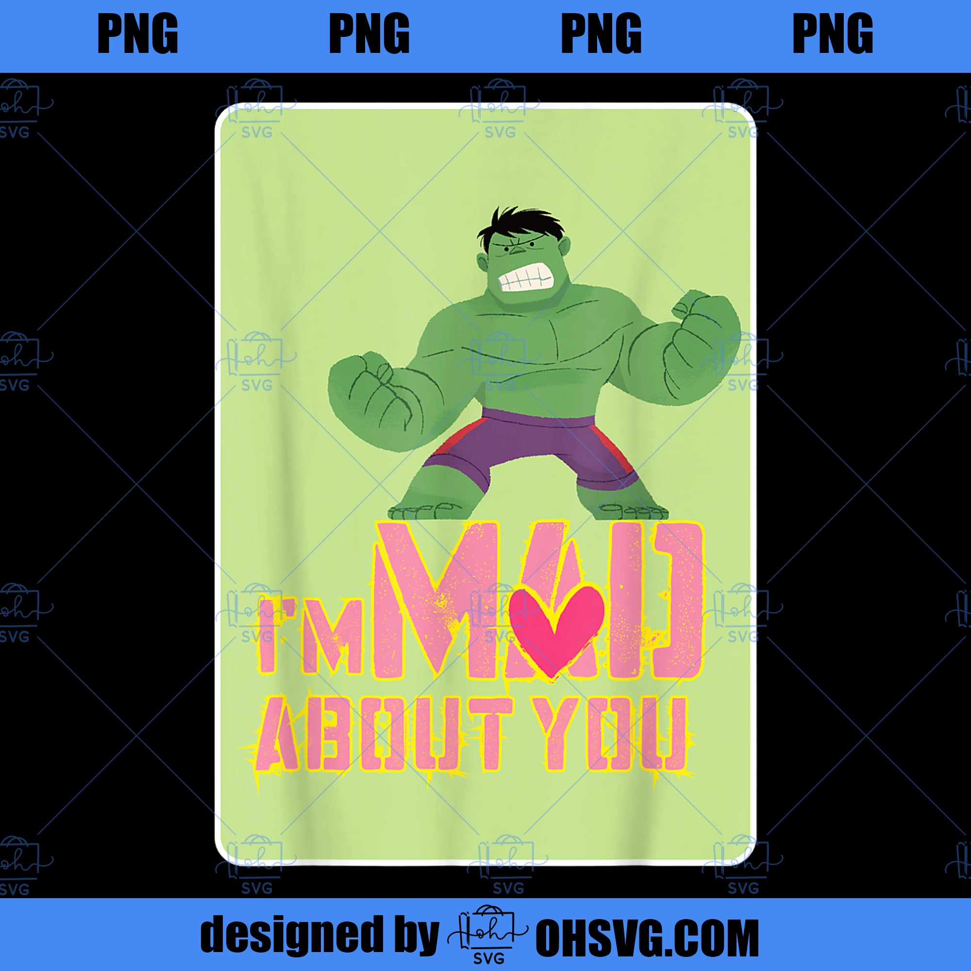 Marvel Hulk I m Mad For You Valentine Card PNG, Marvel PNG, Marvel Hulk PNG